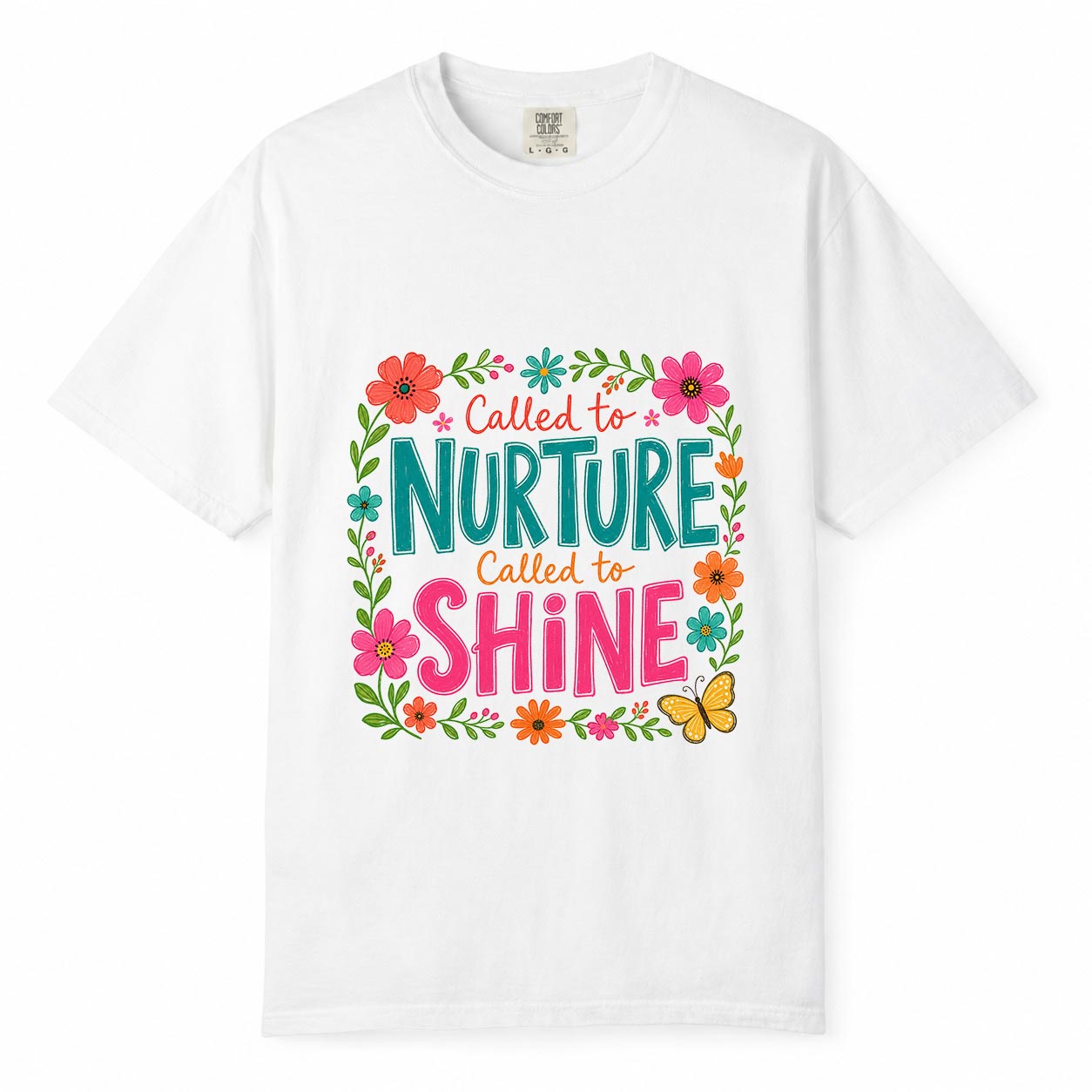 Comfort Colors Called To Nurture Called To Shine Shirt, Working Mom Floral Tee
