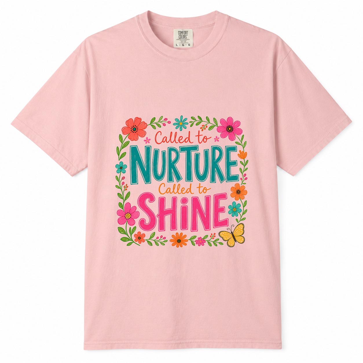 Comfort Colors Called To Nurture Called To Shine Shirt, Working Mom Floral Tee