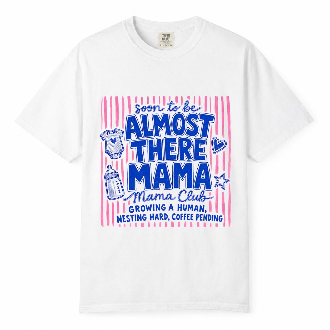 Comfort Colors white t-shirt with pink striped "Soon to Be, Almost There Mama, Mama Club" pregnancy mom life shirt design with baby onesie and bottle illustration