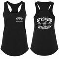 Stronger Than Yesterday Racerback Tank Top